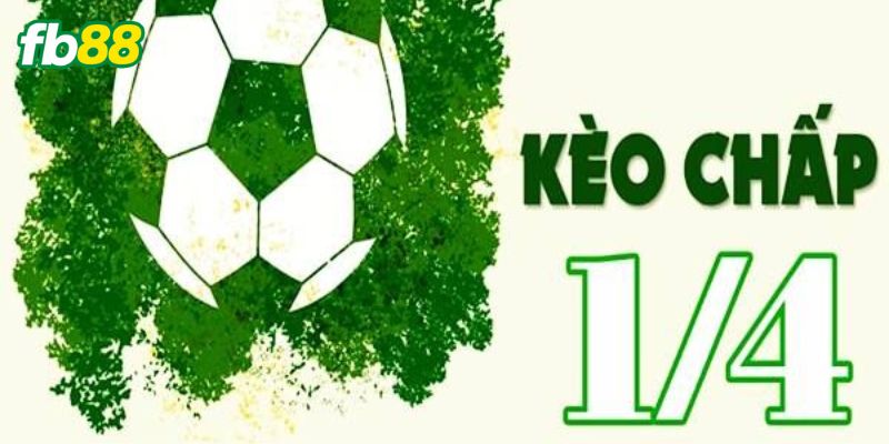 Bí kíp bắt kèo 1/4 thắng đậm tiền