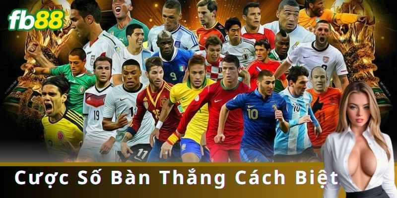 Các Loại Cược Số Bàn Thắng Cách Biệt Thường Gặp