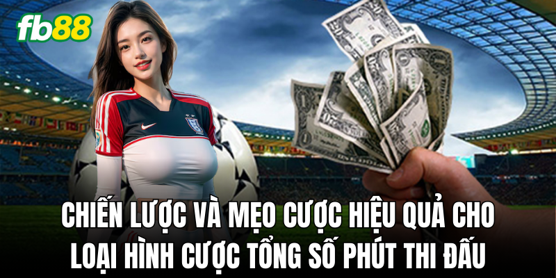 Bí quyết chọn kèo chuẩn xác để tối ưu lợi nhuận
