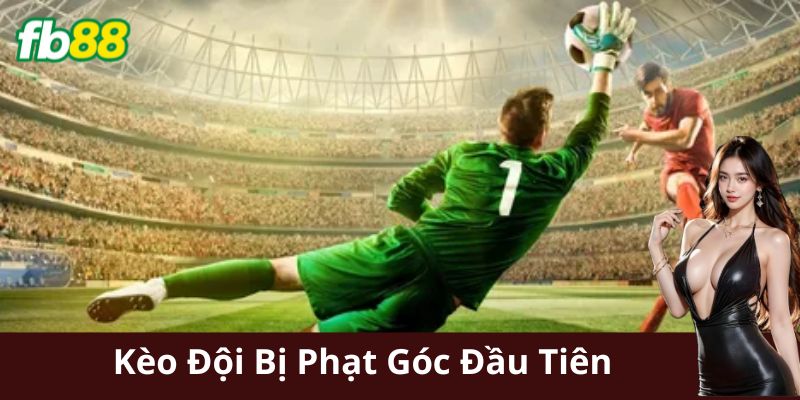 Các Mẹo Và Lưu Ý Khi Chơi Kèo Phạt Góc Đầu Tiên