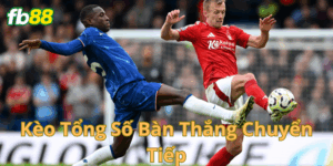 Chơi kèo tổng số bàn thắng chuyển tiếp có khó không?