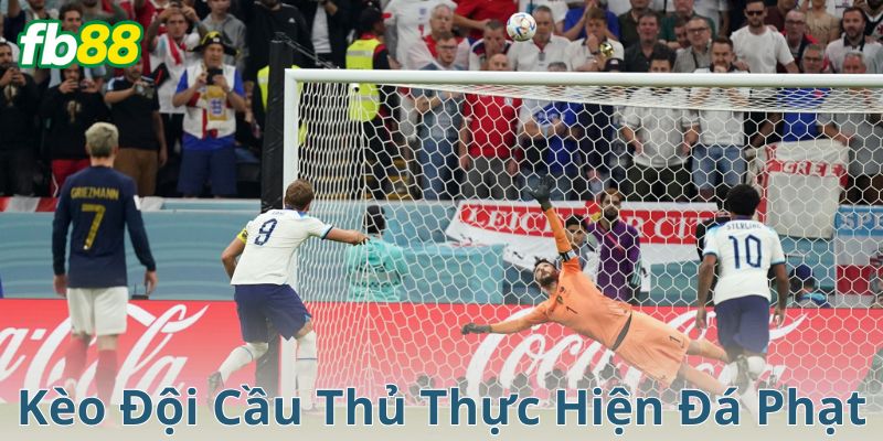 Kèo đội cầu thủ thực hiện đá phạt là gì?
