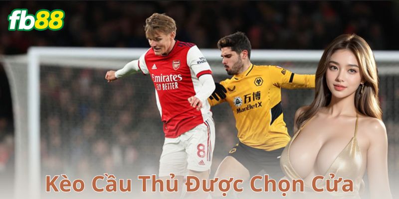 Làm thế nào để đăng ký và tham gia cá cược kèo cầu thủ được chọn cửa?