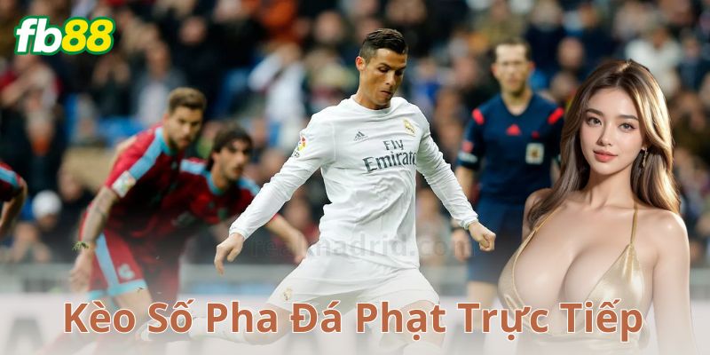 Ví dụ cụ thể về cách chơi kèo số pha đá phạt trực tiếp