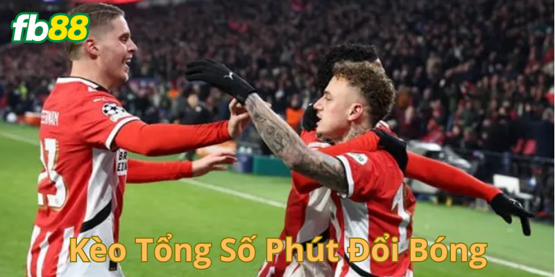 Giải thích kèo tổng số phút đổi bóng