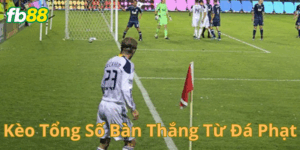 Kèo tổng số bàn thắng từ đá phạt hoạt động ra sao?