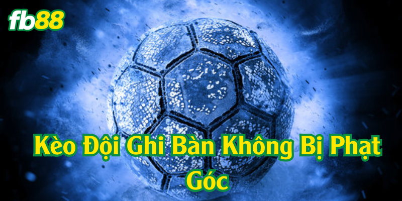Vì sao kèo này ít người biết